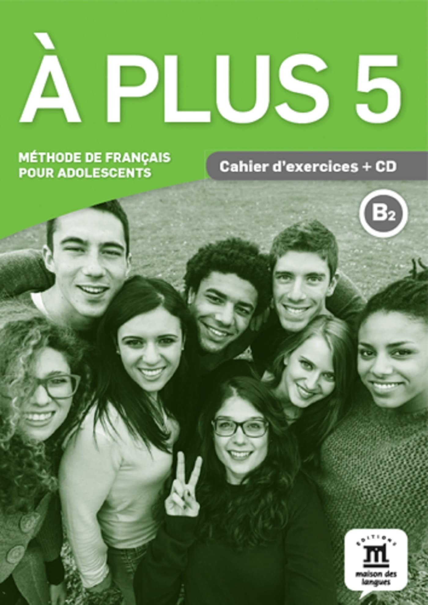 À plus 5 – Cahier d’exercices + audio MP3. B2: Cahier d'exercices + CD 5 (B2)
