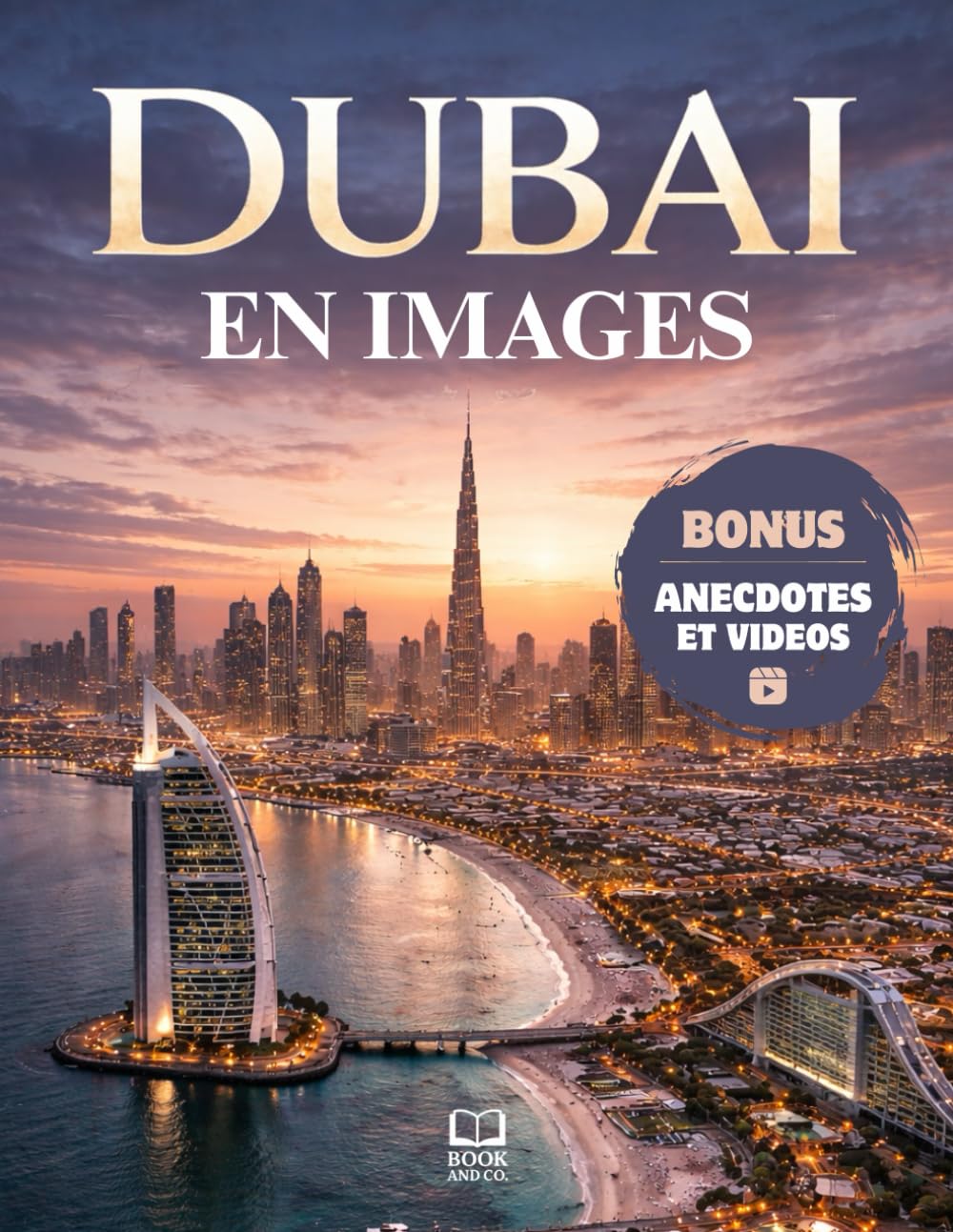 Dubai en images: Découvrez Dubai à travers l'objectif d'un appareil photo. Inclus des anecdotes sur Dubai. Livre photo sur Dubai