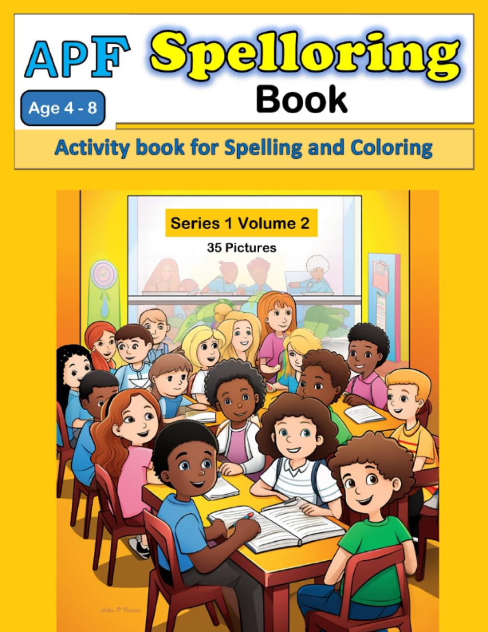 APF Spelloring Book, Series 1 Volume 2 | Activity book for spelling and coloring | With examples | Ages 4-8 | 8.5" x 11" (21.6 x 27.9 cm) paperback