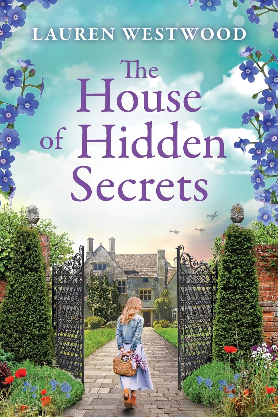 The House of Hidden Secrets: Uncover the mysteries of Mallow Court in an atmospheric read from Lauren Westwood (Secrets and Love, 2)