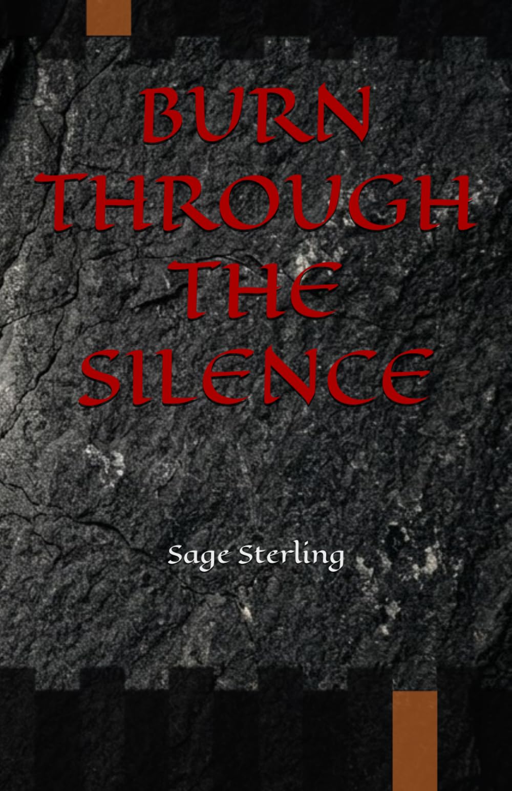 Burn Through the Silence