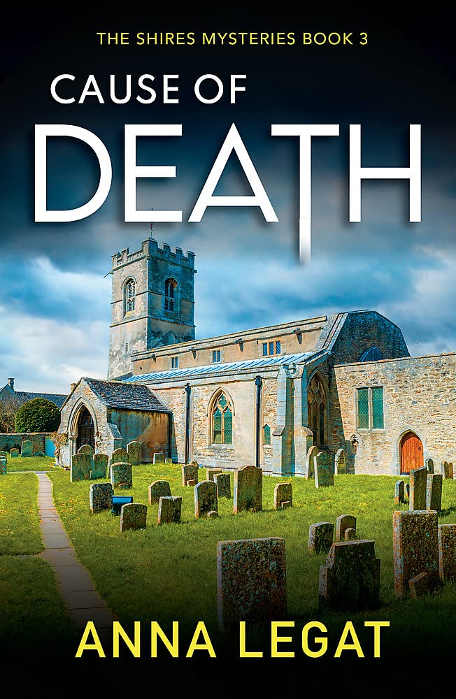 Cause of Death: The Shires Mysteries 3: A gripping and unputdownable English cosy mystery
