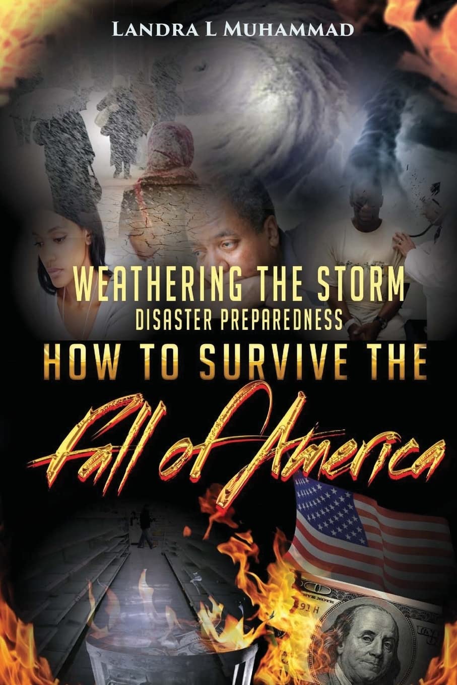 Weathering The Storm: Disaster Preparedness How To Survive The Fall Of America: How To Survive The Fall Of America