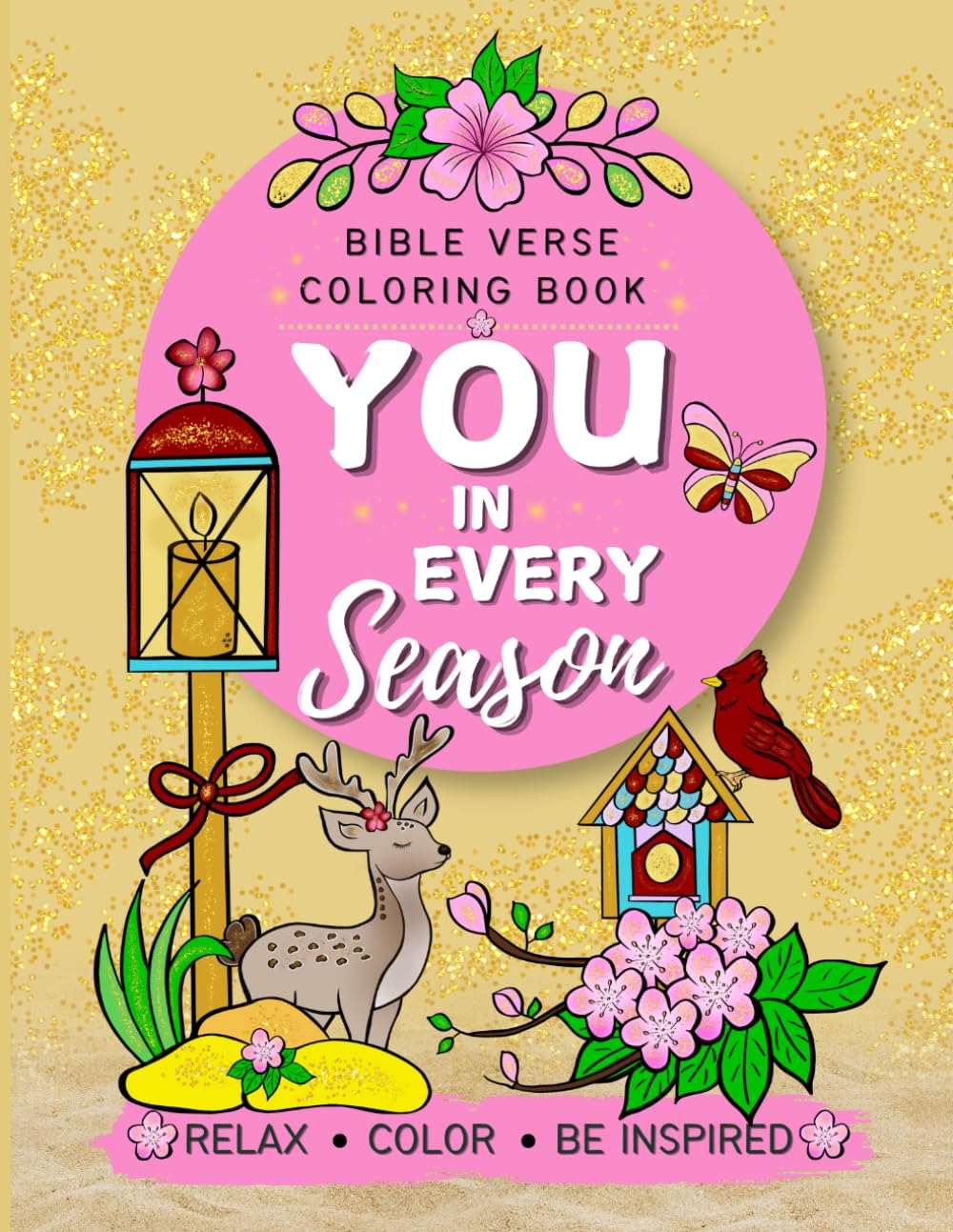 You in Every Season: Bible Verse Coloring Book for Adults & Teens