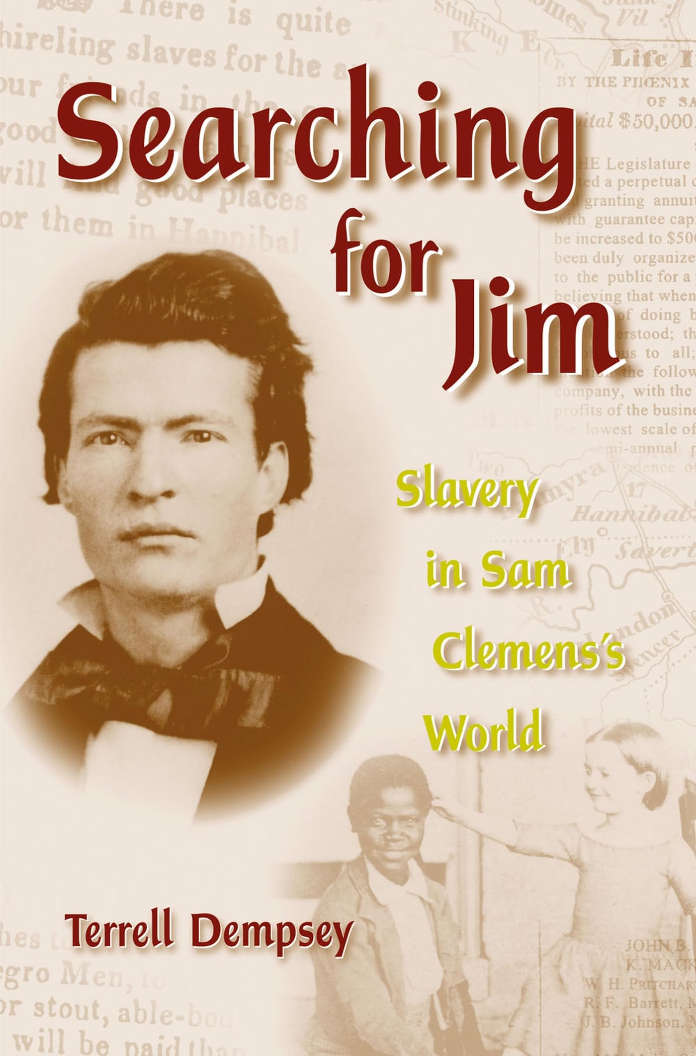Searching for Jim: Slavery in Sam Clemens's World (Mark Twain and His Circle) (Volume 1)