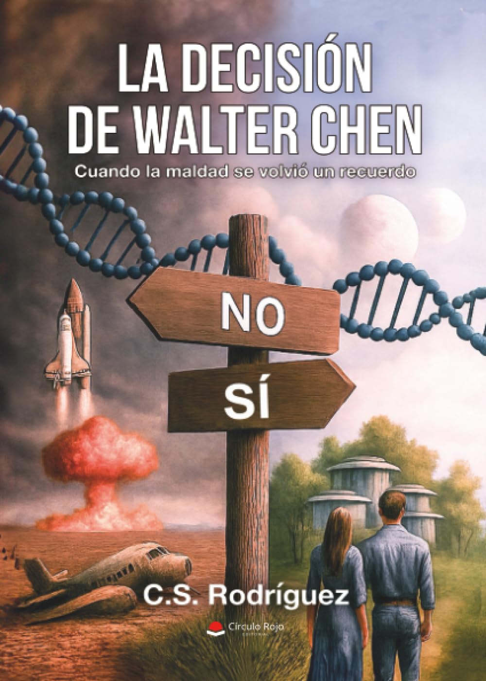 La decisión de Walter Chen. Cuando la maldad se volvió un recuerdo