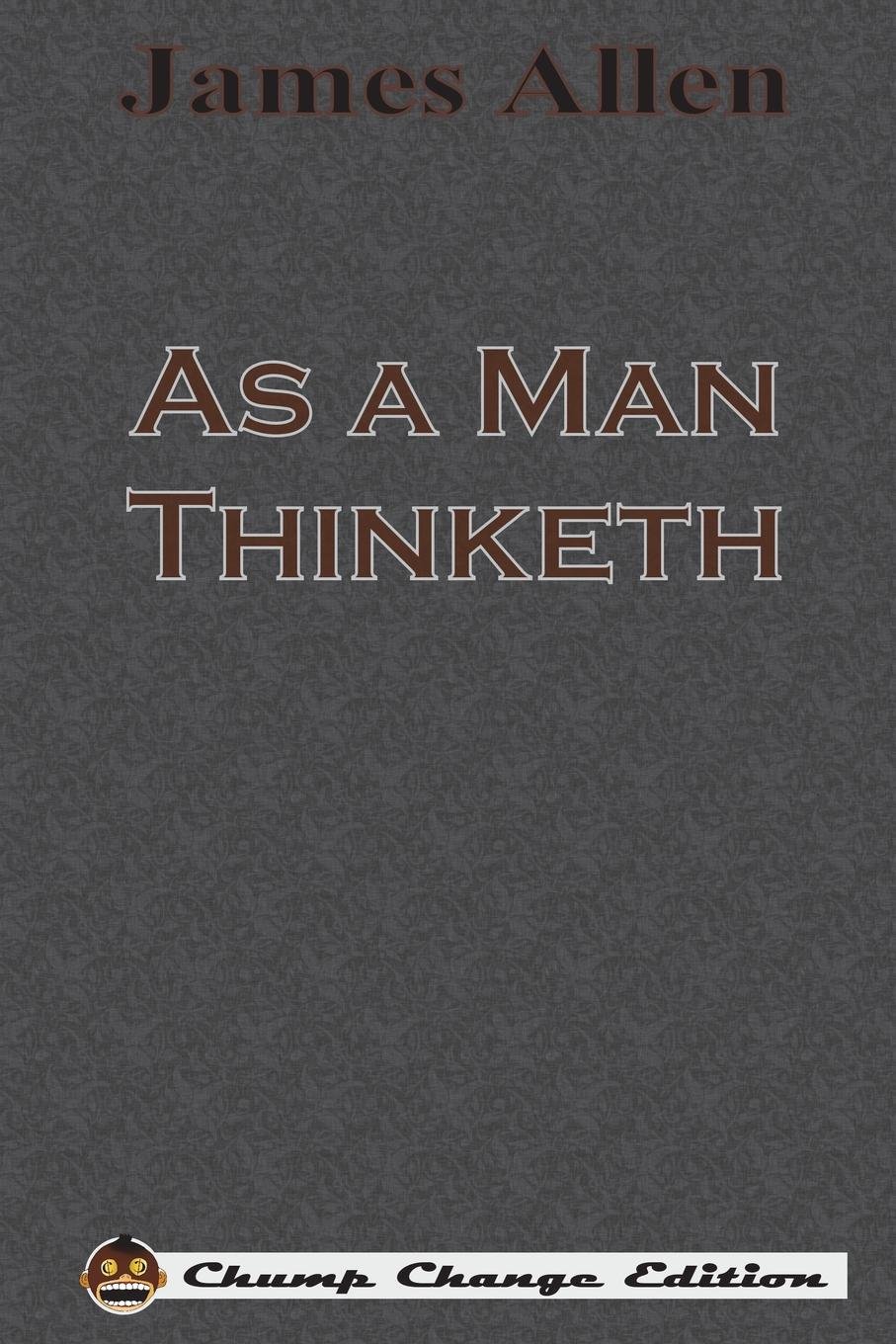 As a man thinketh