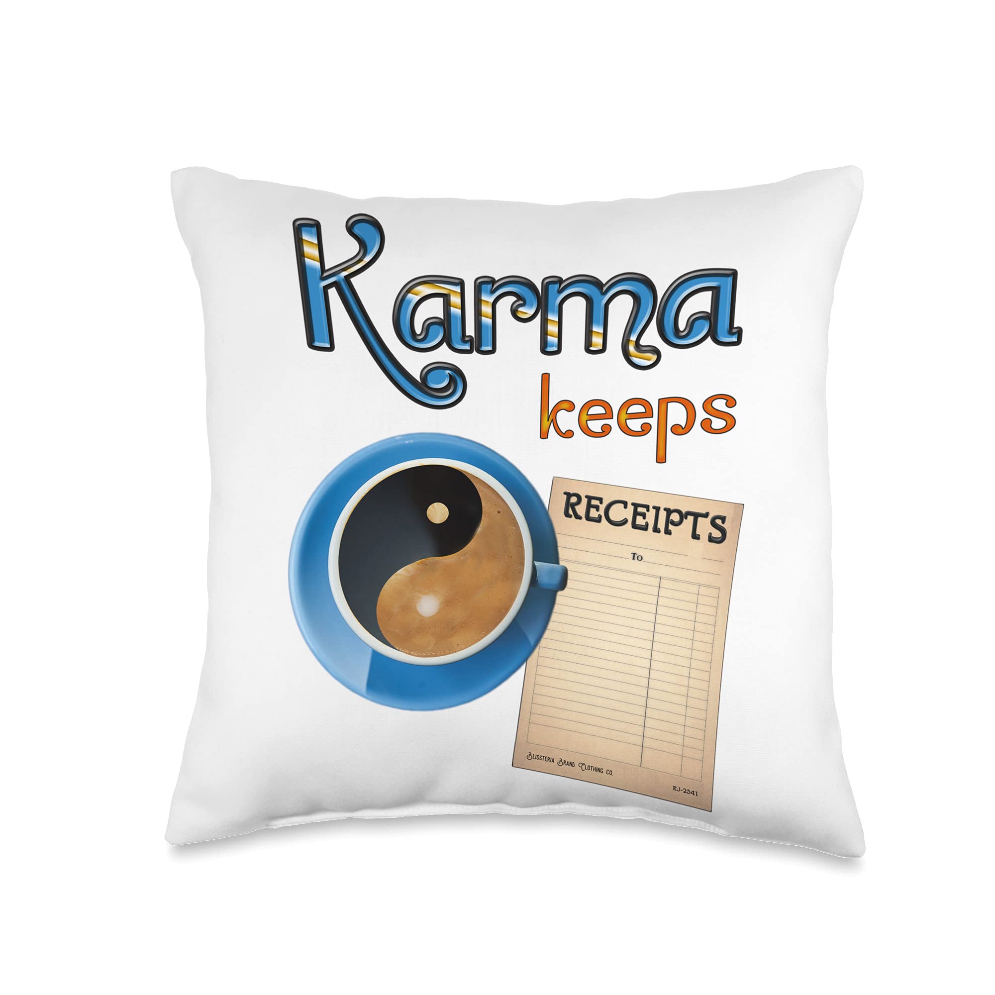BlissteriaKarma keeps receipts graphic design Throw Pillow, 16x16, Multicolor