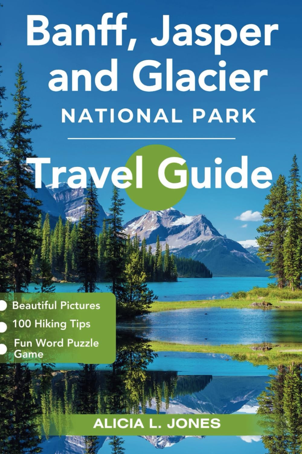 Banff, Jasper, and Glacier National Park Travel Guide: Black and White Edition