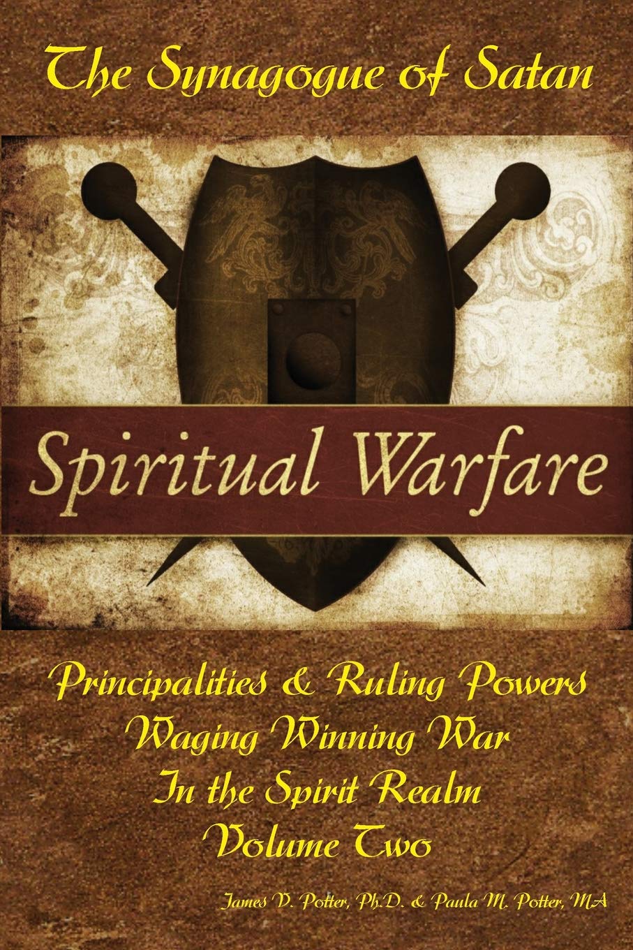 Waging Winning War in the Spirit Realm: The Synagogue of Satan & Its Ruling Powers: Volume 2 (Spiritual Warfare)