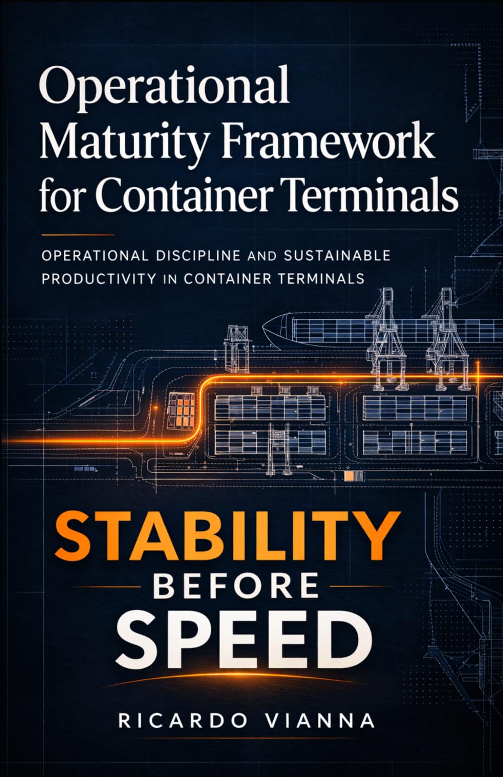 Operational Maturity Framework for container Terminals: Operational Discipline and Sustainable Productivity in Container Terminals (Operational leadership)