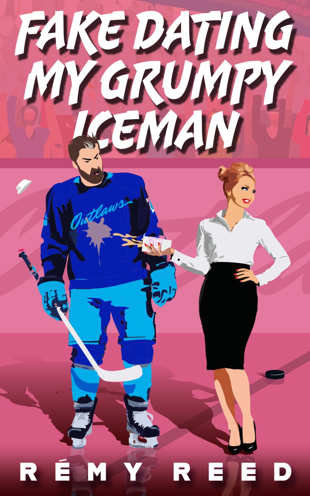 Fake Dating My Grumpy Iceman: A Sweet Off-Limits Workplace Hockey RomCom