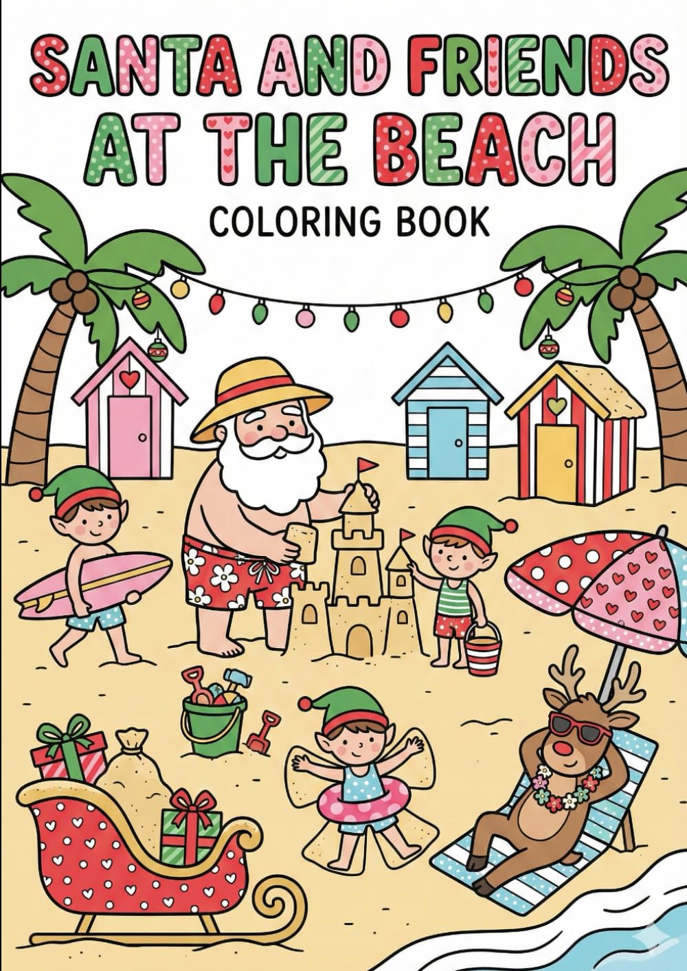 Santa and Friends at the Beach: 100 coloring pages