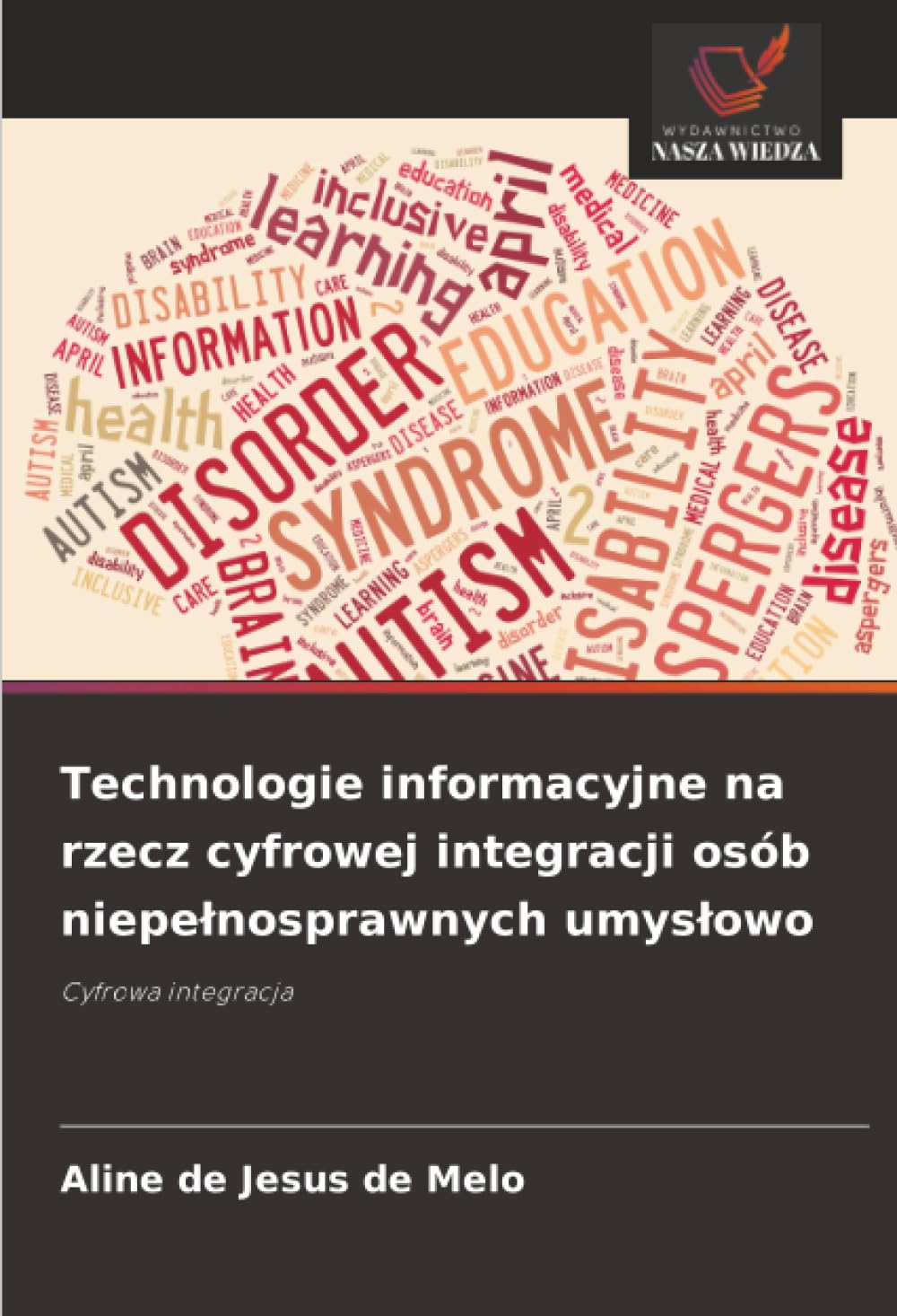 Technologie informacyjne na rzecz cyfrowej integracji osób niepełnosprawnych umysłowo: Cyfrowa integracja