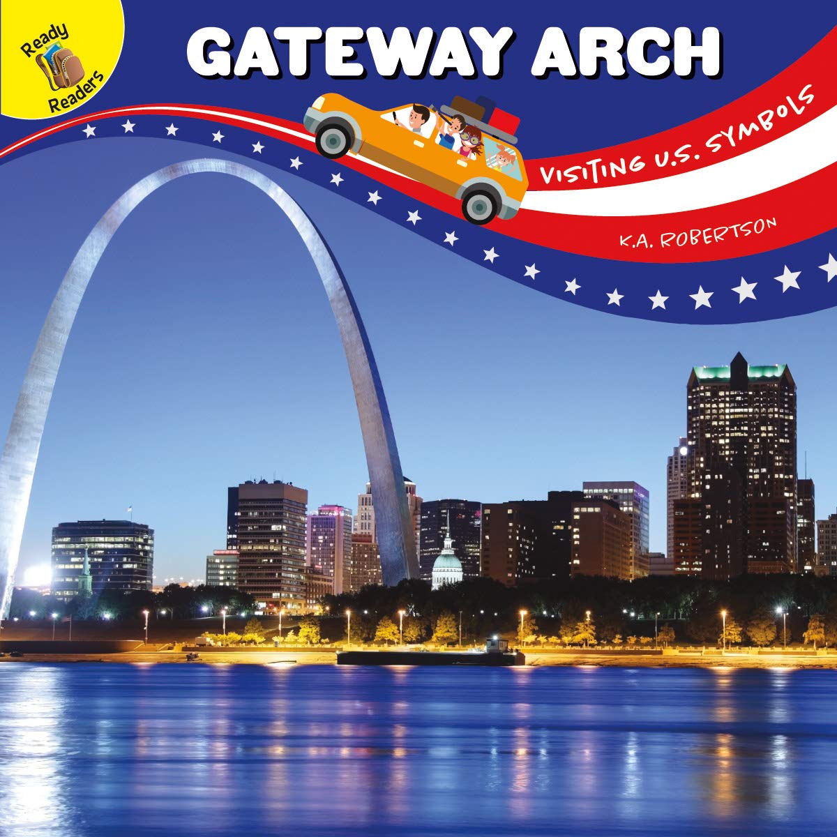 Buy Gateway Arch (Visiting U.S. Symbols, Guide Reading Level J) — BookShops.in