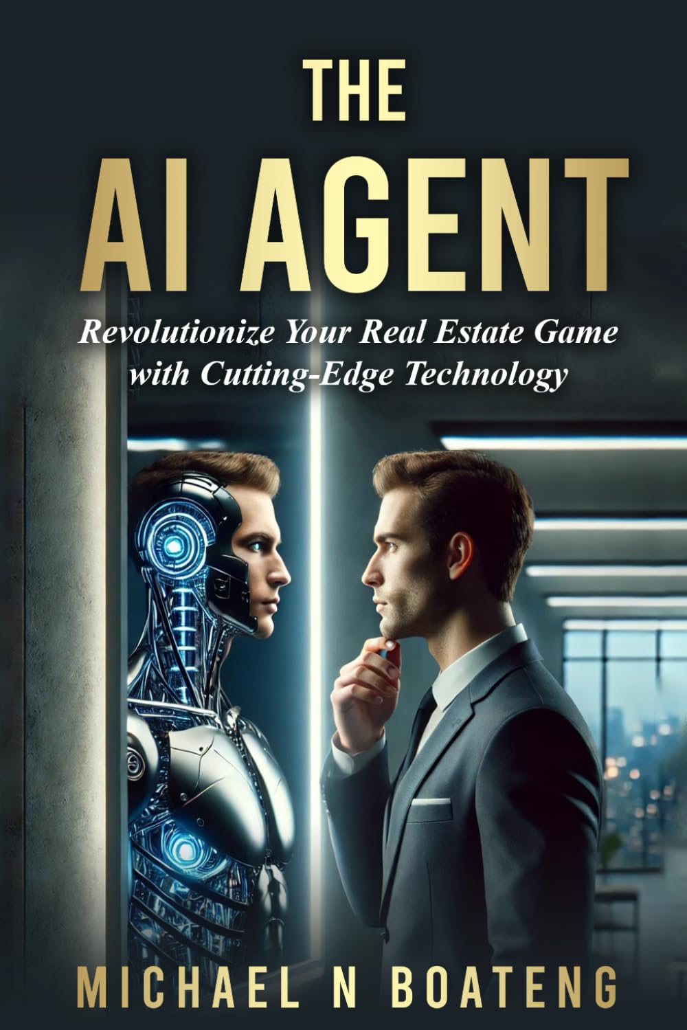 THE AI AGENT: Revolutionize Your Real Estate Game with Cutting-Edge Technology