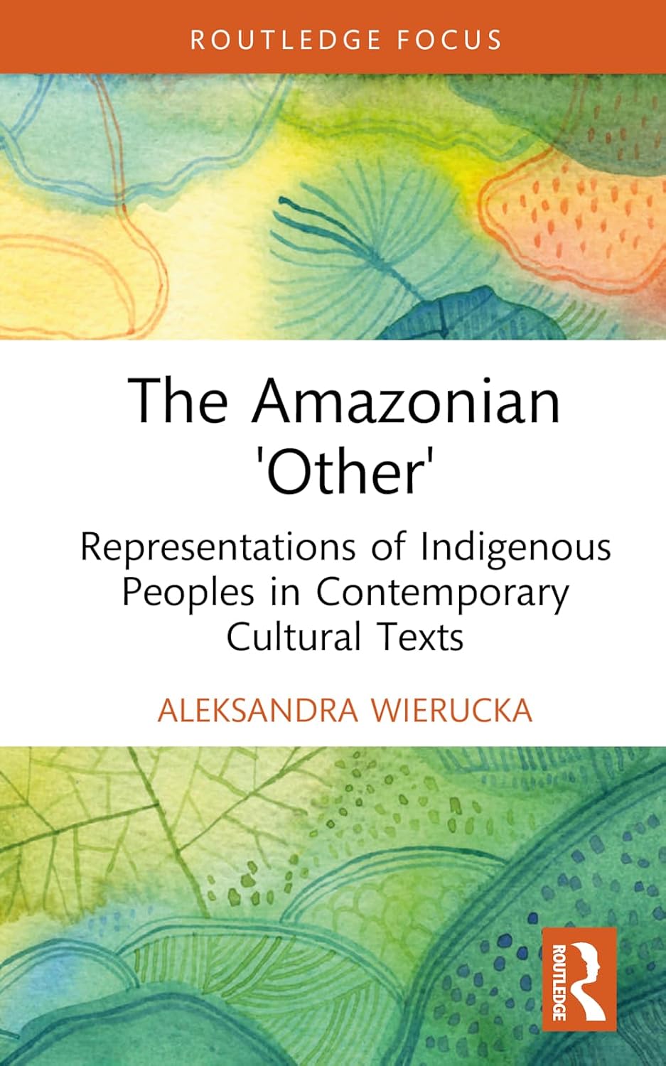The Amazonian “Other” (Routledge Focus)