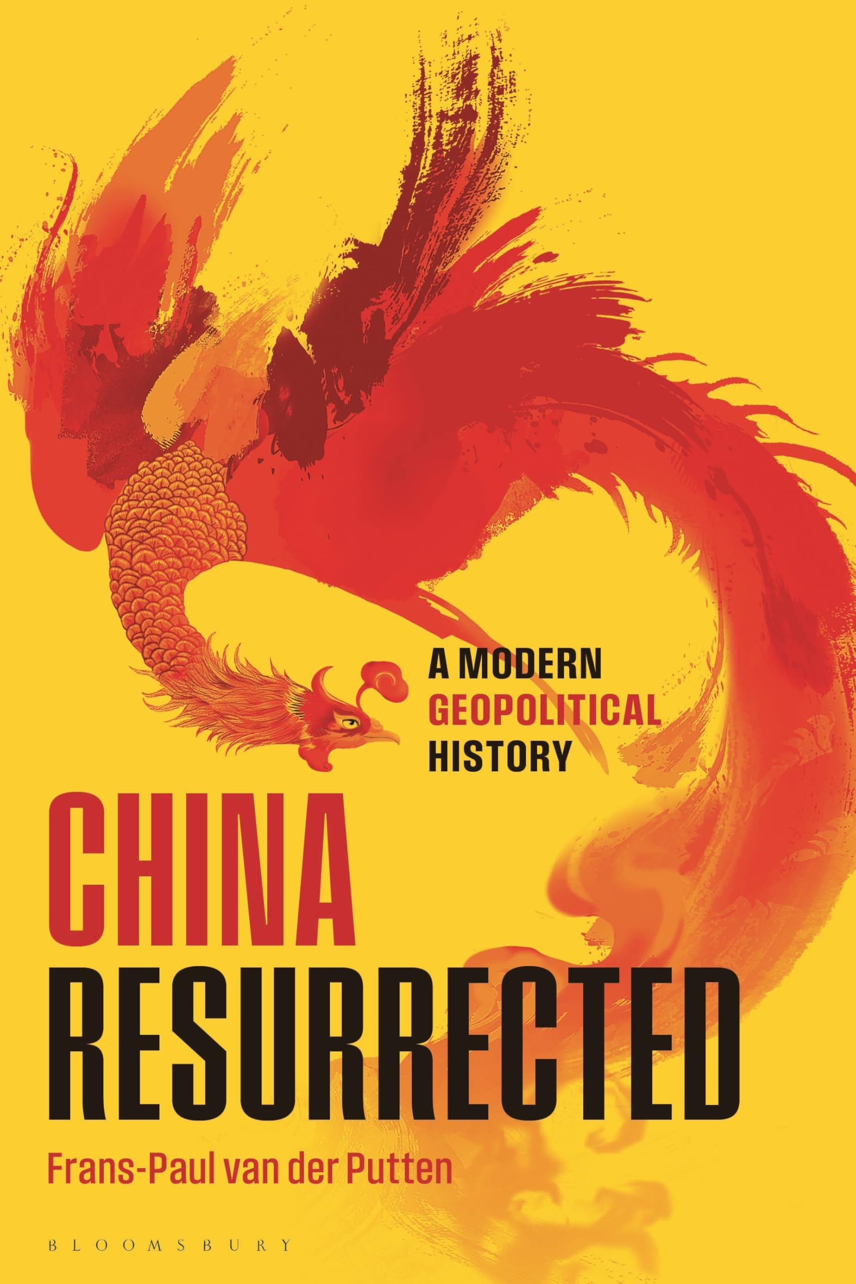 China Resurrected: A Modern Geopolitical History