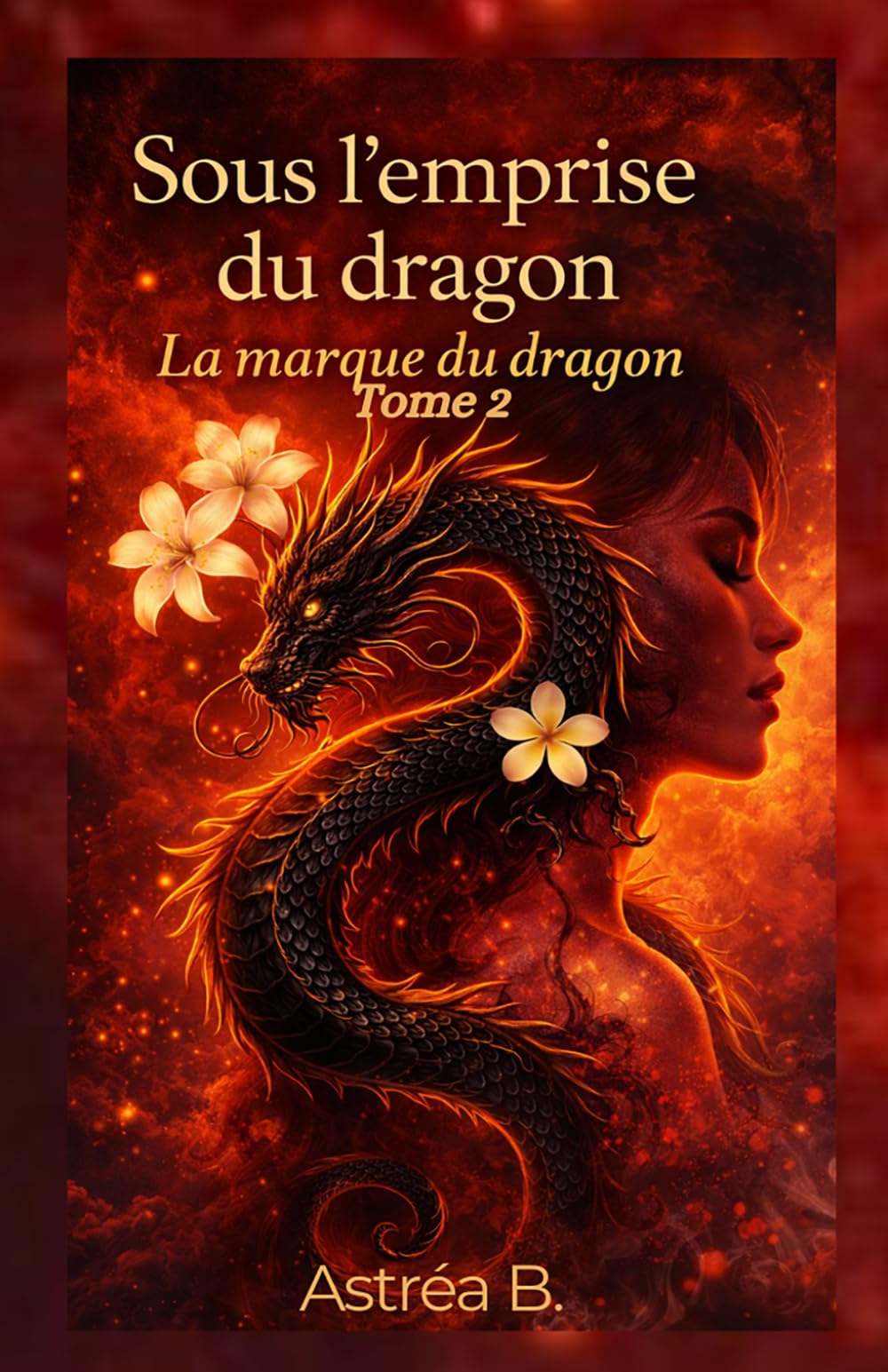 Sous l’emprise du dragon: La marque du dragon: 2