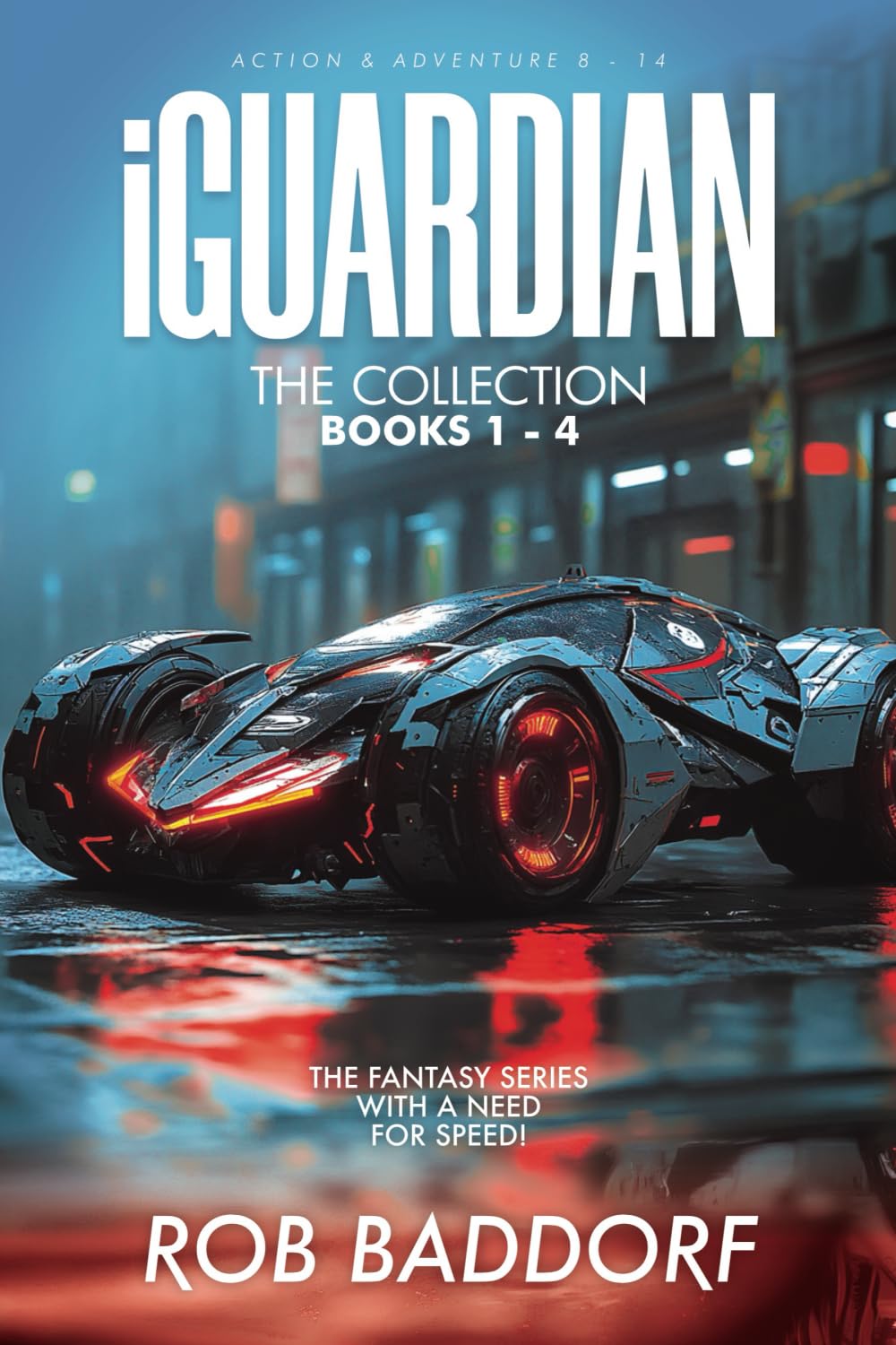 iGuardian, The Collection, Book 1 - 4: Action & Adventure 8 - 14: The Fantasy Series with a Need for Speed!