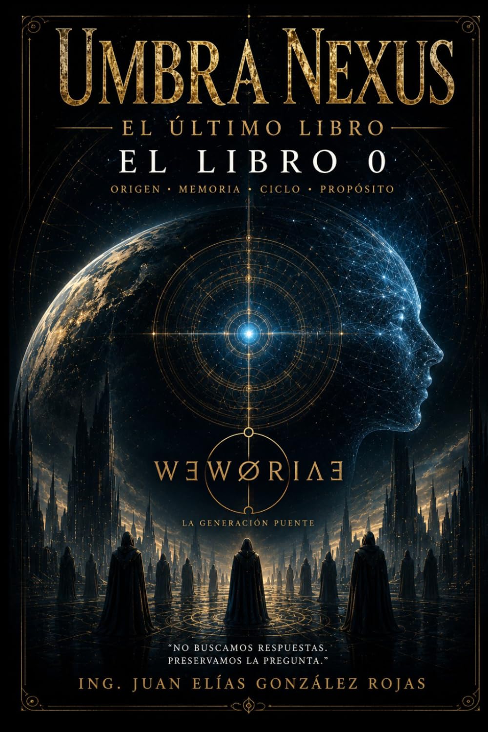 Libro 0: Registro: WƎWØRI∆Ǝ 0000: El origen: UMBRA NEXUS: LOS ADMINISTRADORES DEL CICLO