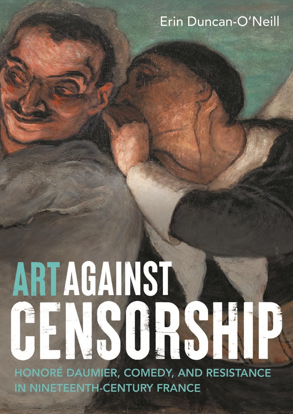 Art Against Censorship Daumier comédie et satire politique au XIXe siècle