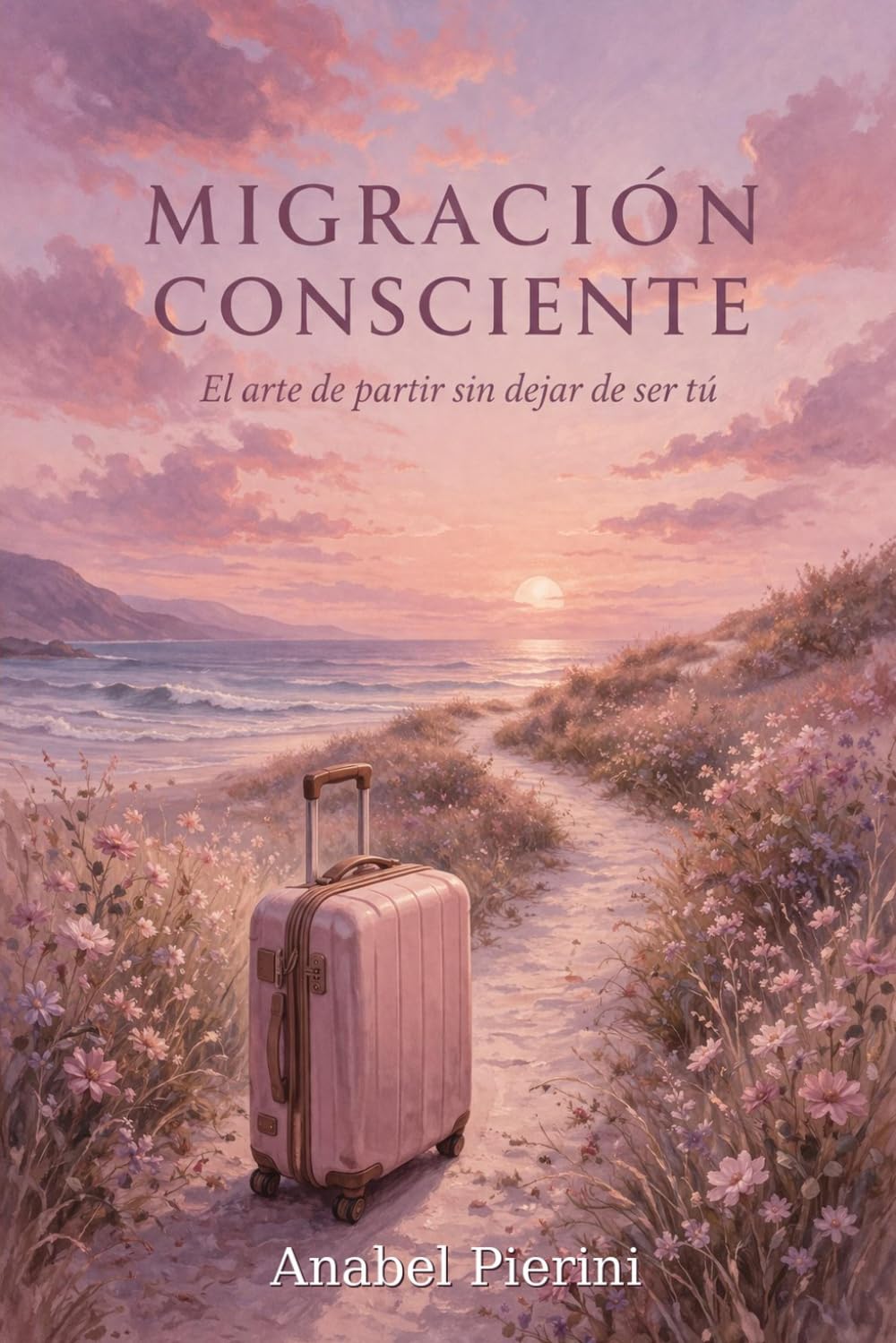 MIGRACIÓN CONSCIENTE: El arte de partir sin dejar de ser tú