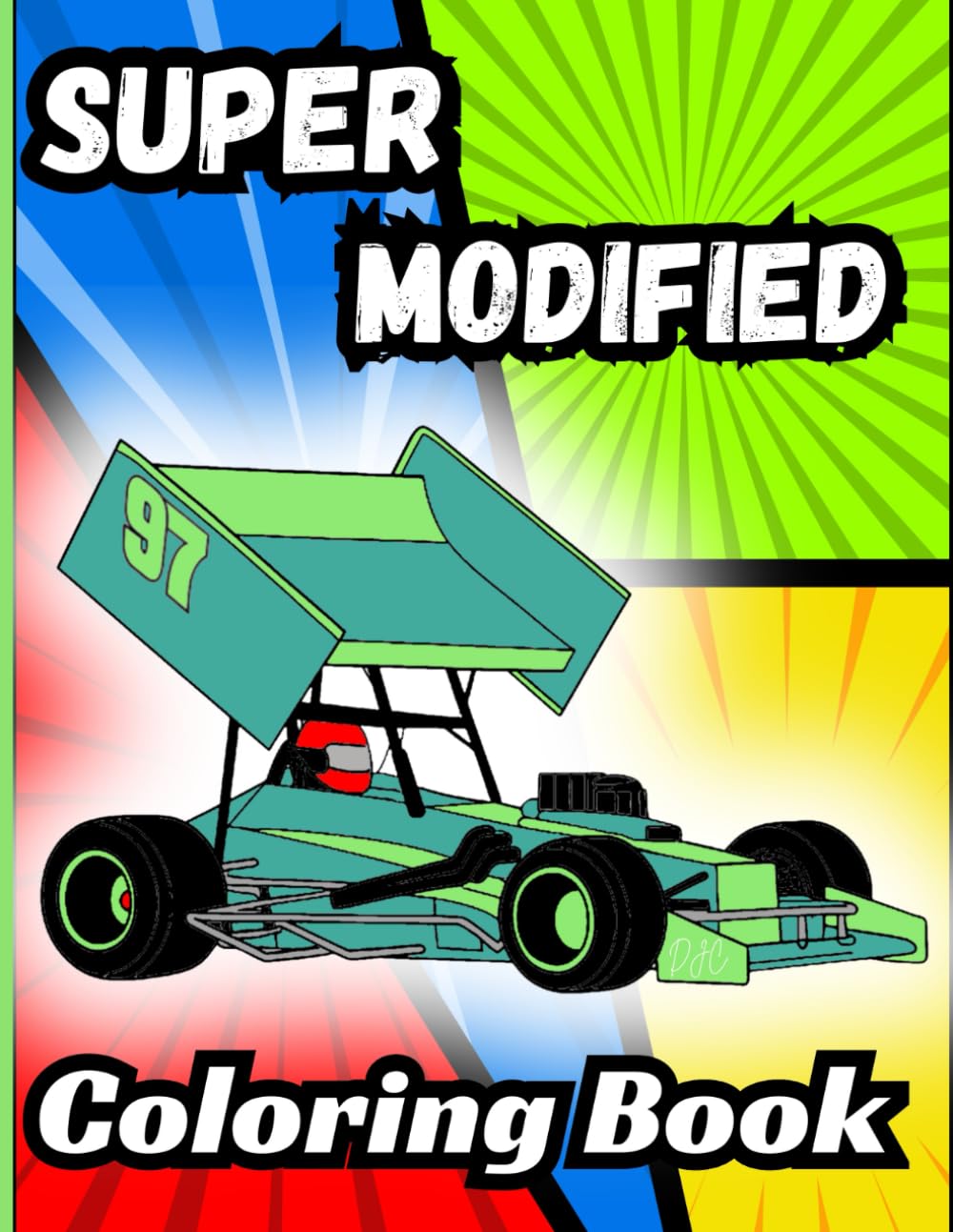 Bermrider Super Modified Coloring Book: Race Car Track Speedway Raceway Kids Gift Party 350 Big Block Wingless Winged