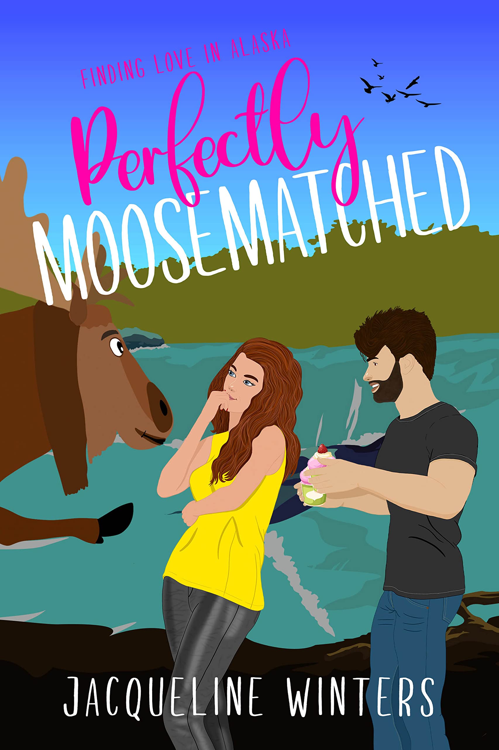 Perfectly Moosematched: A Sweet Small Town Romance (Finding Love in Alaska Book 8)