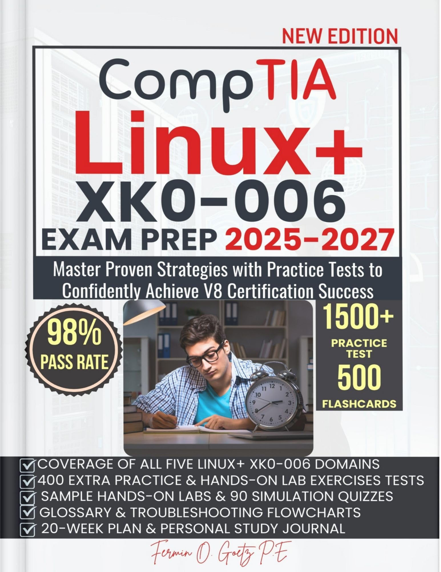 CompTIA Linux+ XK0-006 EXAM PREP 2025-2027: Master Proven Strategies with Practice Tests to Confidently Achieve V8 Certification Success
