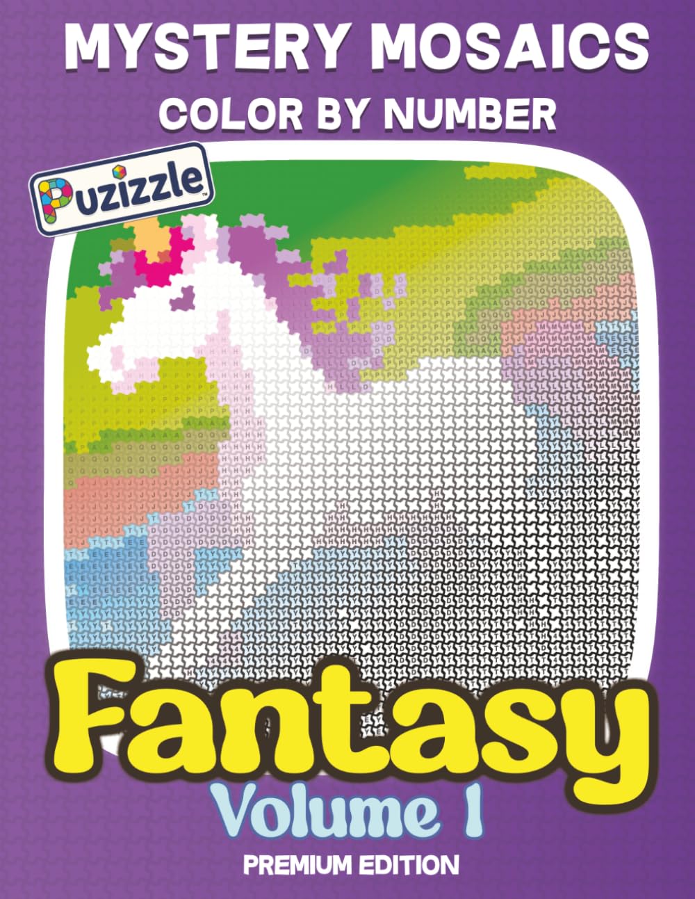 Mystery Mosaics: Fantasy Volume 1: Enchanted Realms & Mythical Creatures (Color by Number for Adults & Teens) (Mystery Mosaics Color By Number – Fantasy Series)