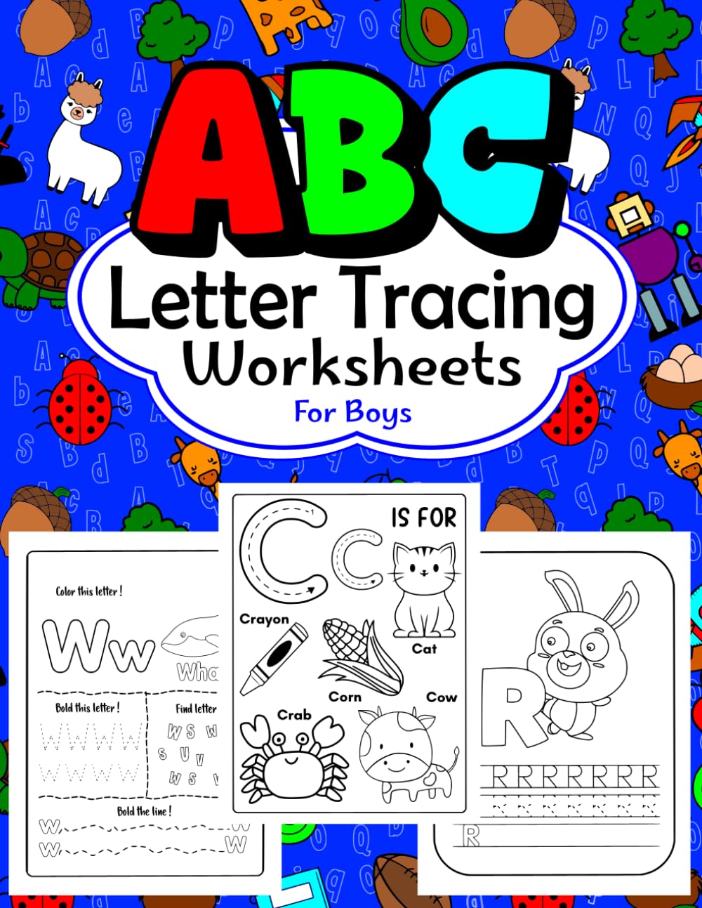 ABC Letter Tracing Worksheets For Boys: Alphabet Handwriting Practice Workbook Ages 5-7 | Preschool Ages 3-5 | Kindergarden | Writing Imprint | Find The Letters Activity Center and Color The Book