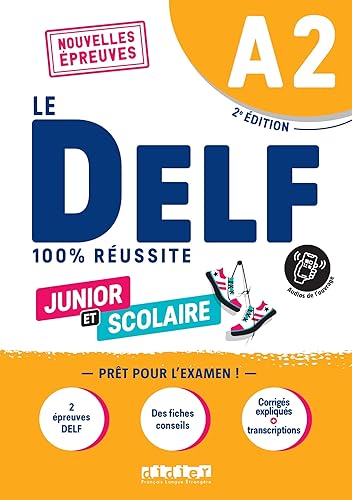 Le DELF A2 Junior et Scolaire 100% Réussite - édition 2022-2023 - Livre + didierfle.app: Nouvelles Epreuves
