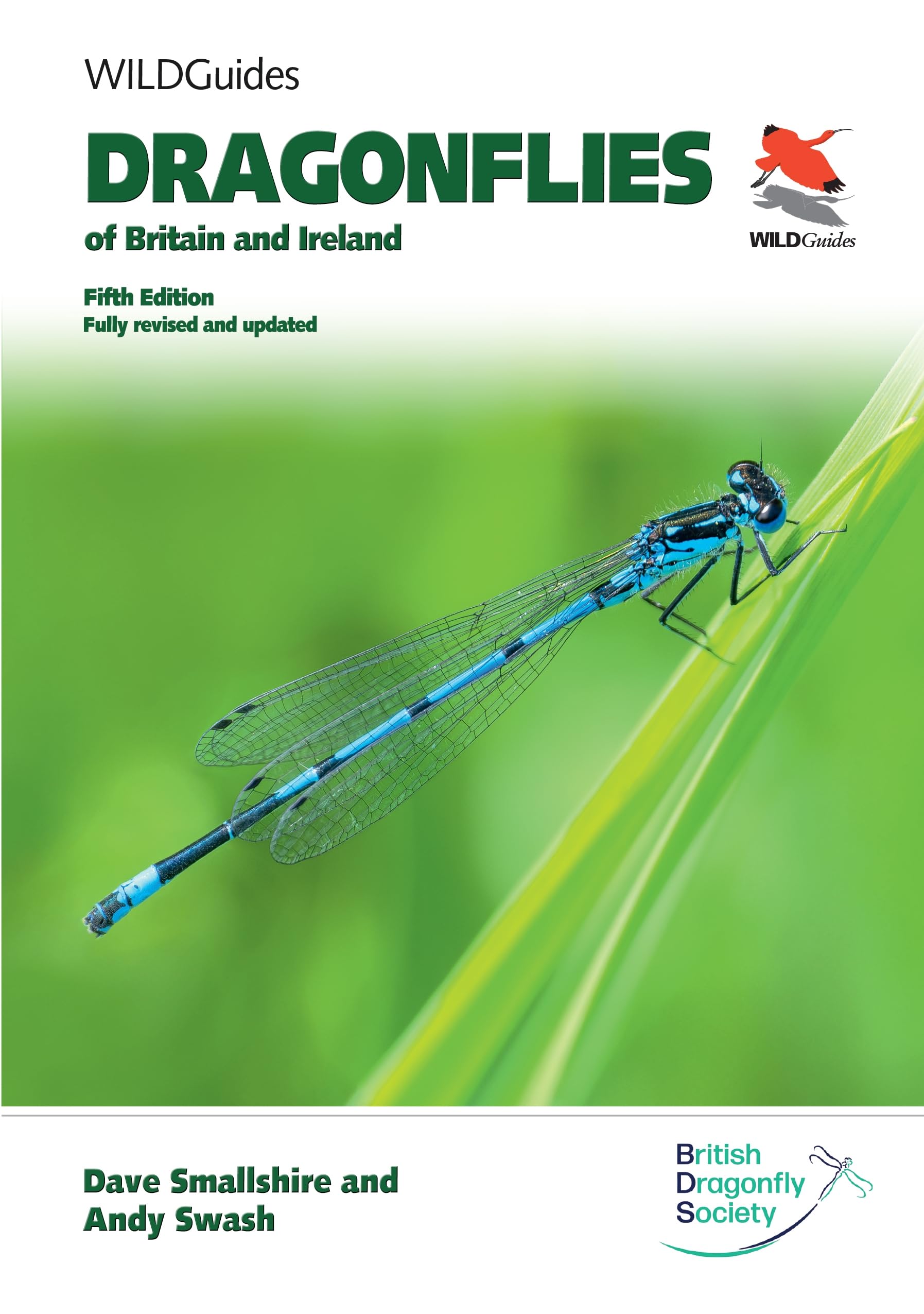 Dragonflies of Britain and Ireland. Fifth Edition: Fully revised and updated (WILDGuides of Britain & Europe)