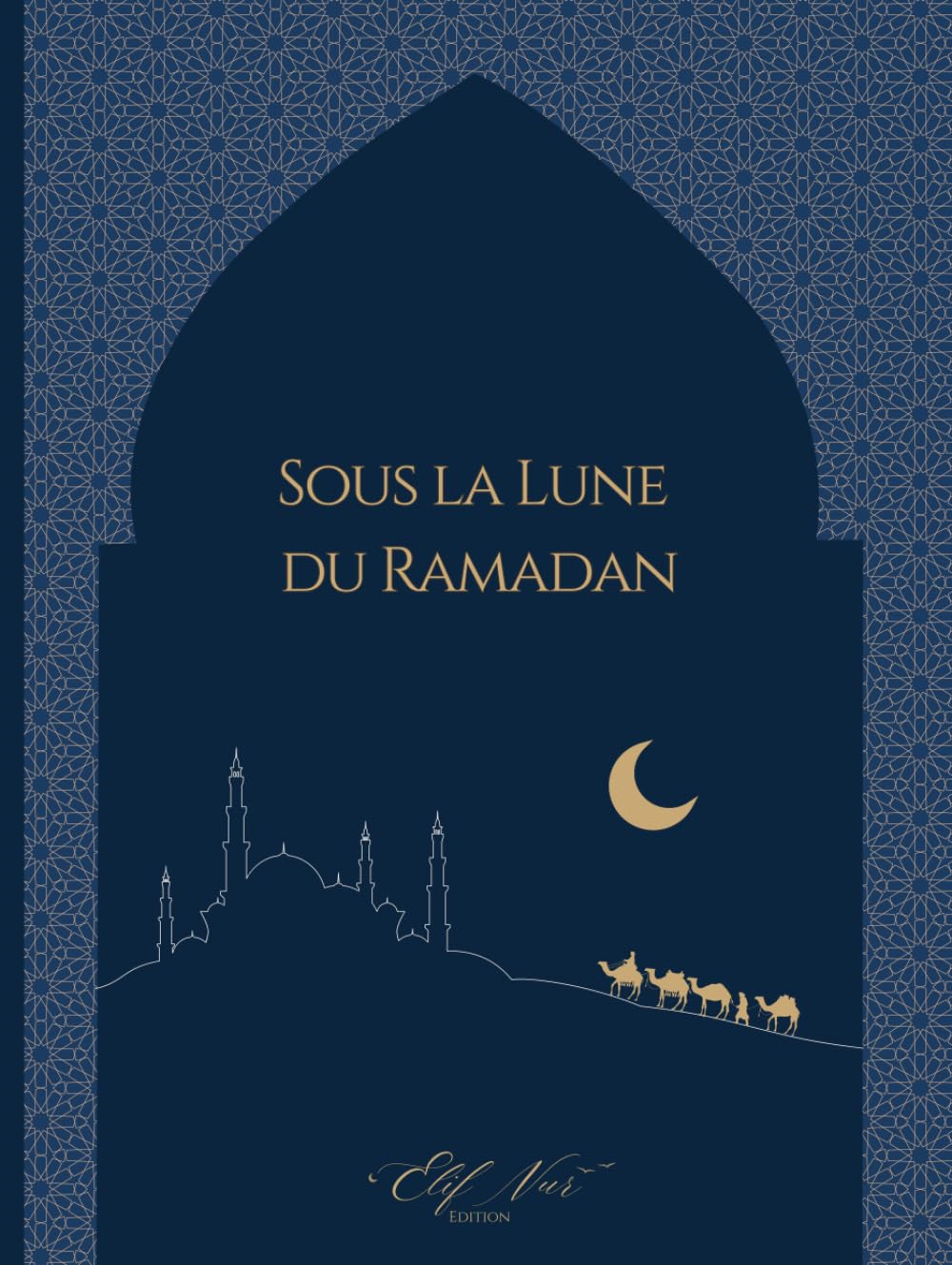 Sous la lune du Ramadan: 30 histoires à lire chaque soir