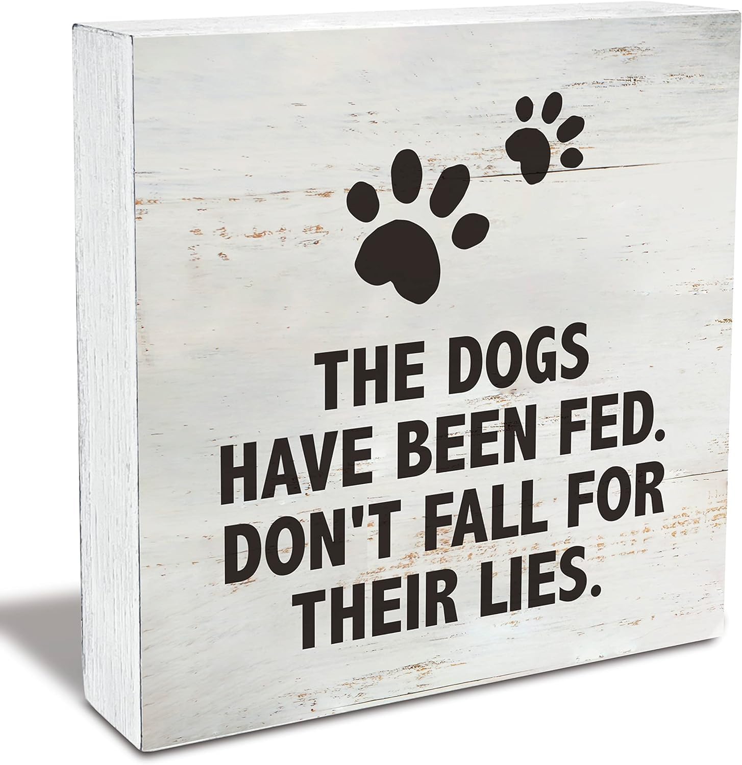 Pibonto Men's Desk Decor 7X7 Inch The Dogs Have Been Fed Don't Fall For Their Lies Wood Box Sign Rusitc Pet Wooden Box Sign Farmhouse Home Living Room Desk Shelf Decor