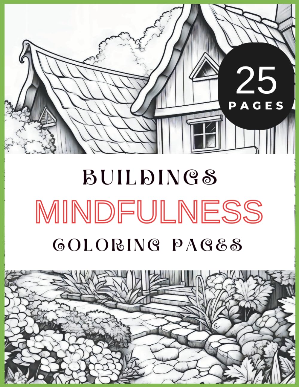 Buildings Mindfulness Coloring Book For Adult: Tranquil Architectural Designs for Stress-Relief and Creative Coloring Book.