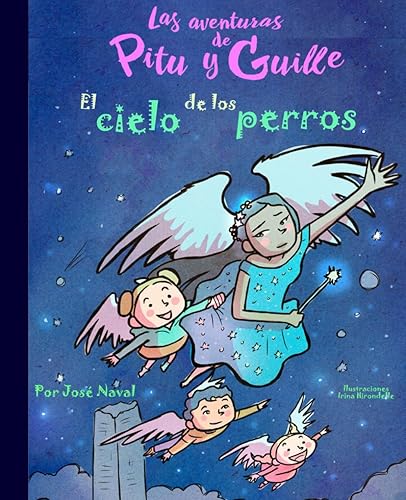El cielo de los perros Las aventuras de Pitu y Guille (Spanish Edition)