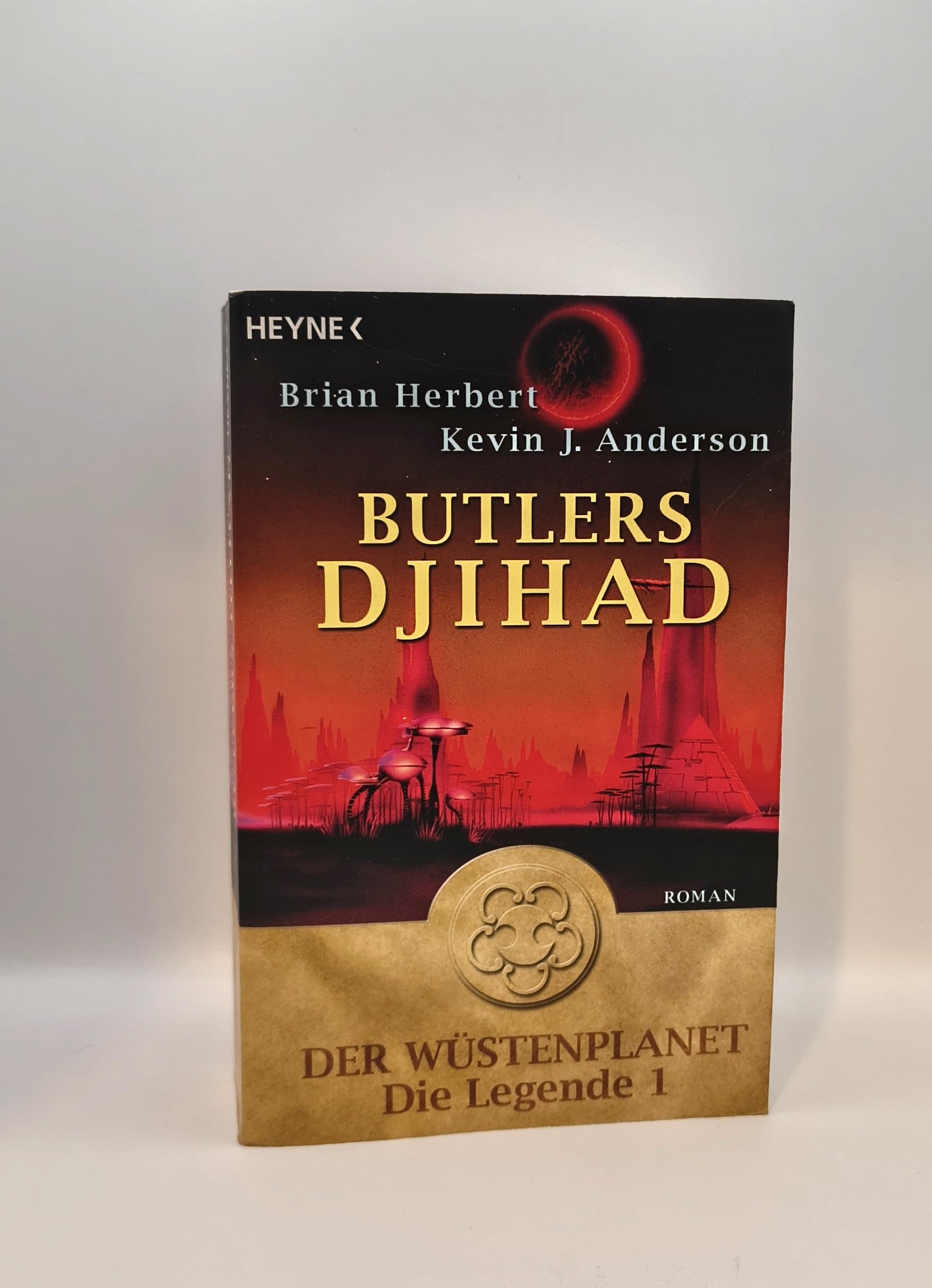 Butlers Djihad: Der Wüstenplanet – Die Legende 1: Roman