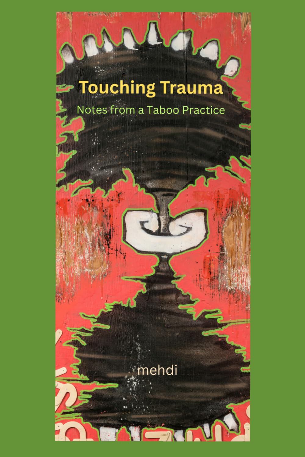 Touching Trauma: Notes from a Taboo Practice