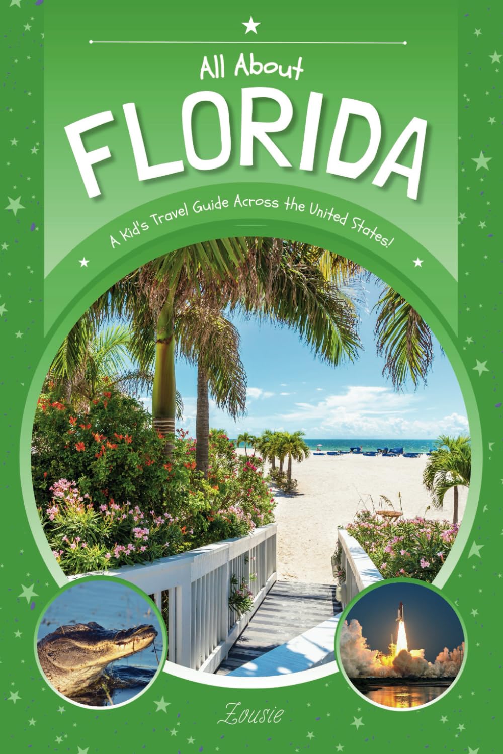 All About Florida: A Kid's Travel Guide Across the United States!