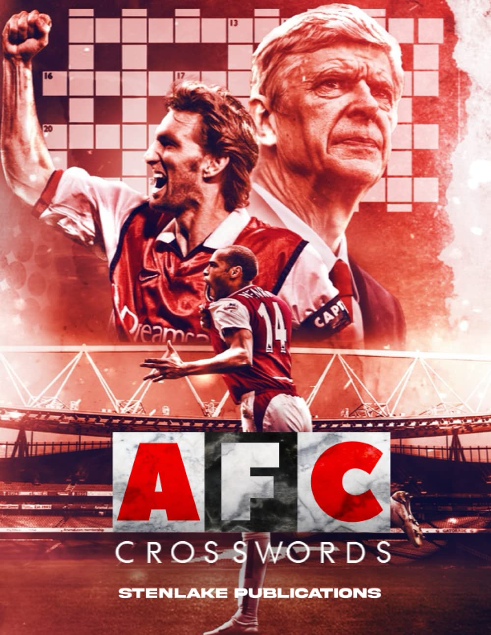 AFC Crosswords: Arsenal Crossword Activity Book For Teen And Adult Football Fans