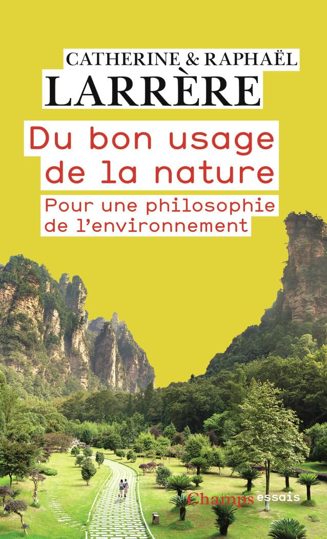 Du bon usage de la nature: Pour une philosophie de l'environnement