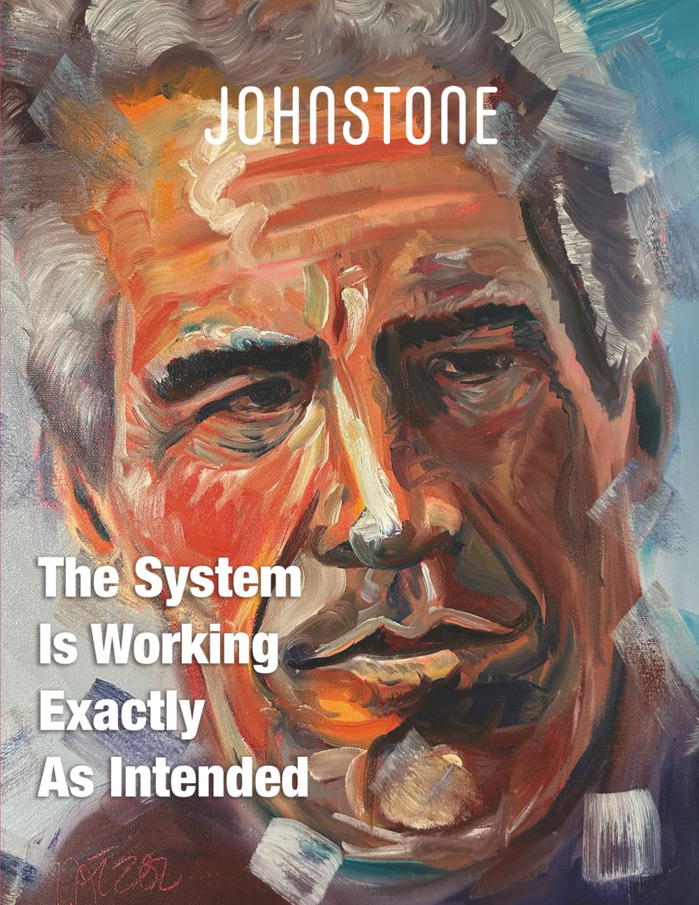 The System Is Working Exactly As Intended: JOHNSTONE January 26