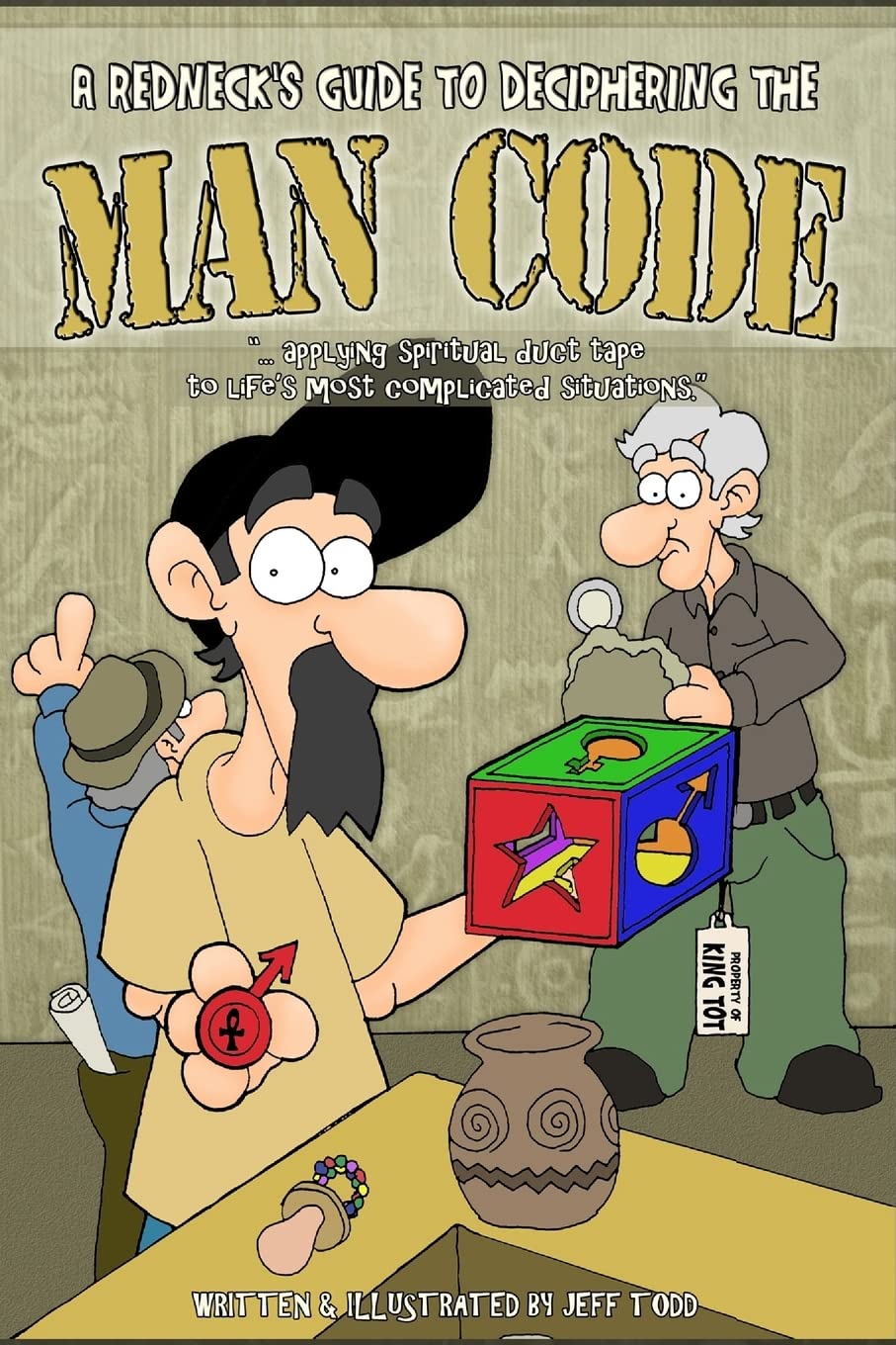 A Redneck's Guide To Deciphering The Man Code (Spiritual Duct Tape)