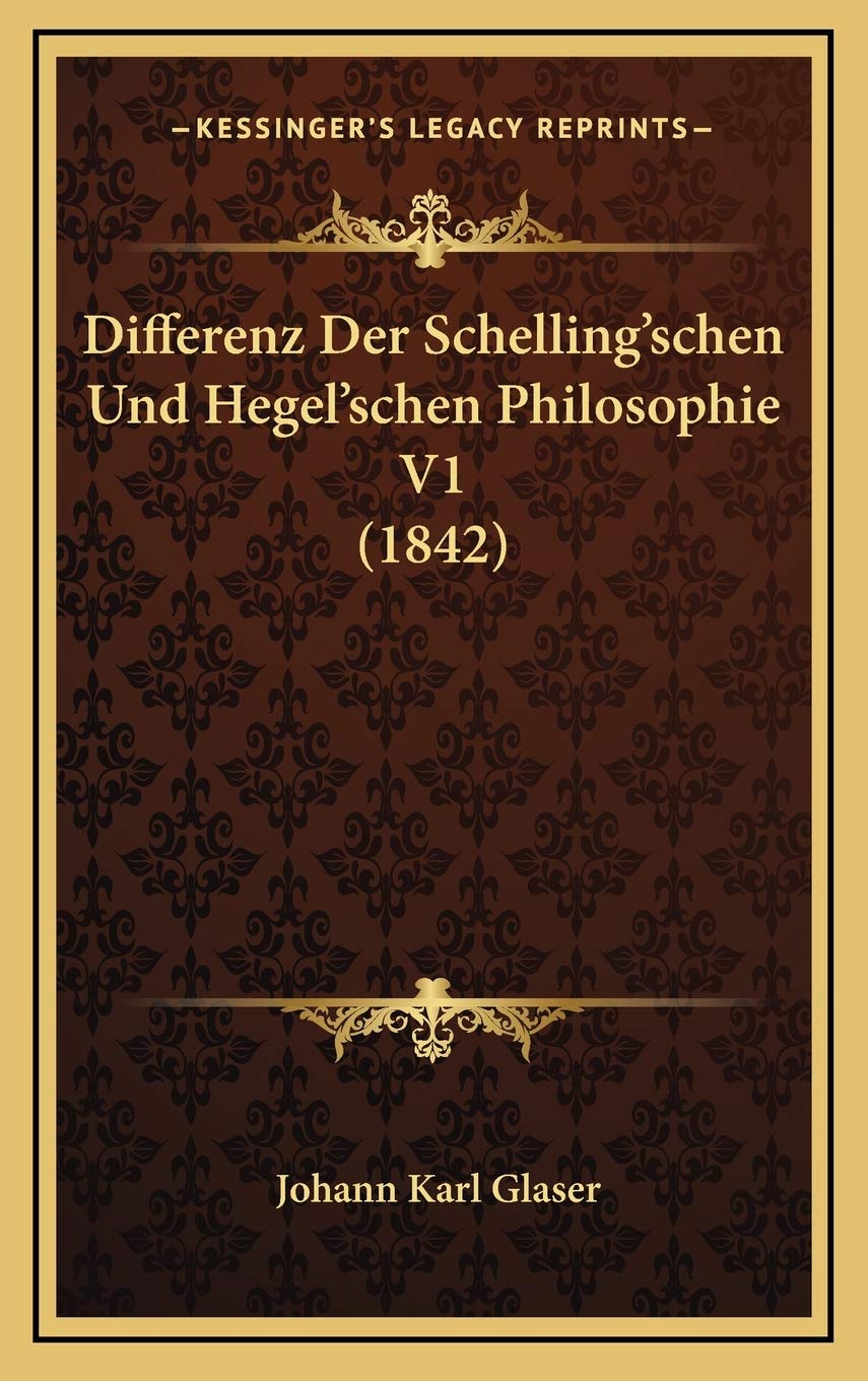 Differenz Der Schelling'schen Und Hegel'schen Philosophie V1 (1842)