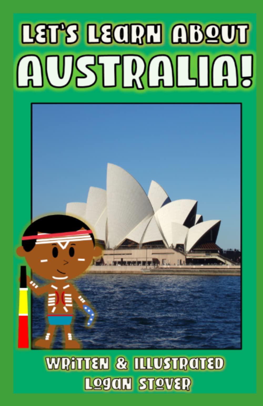 Let’s Learn About AUSTRALIA! - History books for children! Learn about AUSTRALIAN Heritage! Perfect for homeschool or home education!: Kid History: Teaching Children Around The World Book Series!