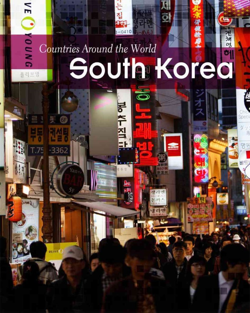 South Korea (Countries Around the World) Paperback – January 1, 2012