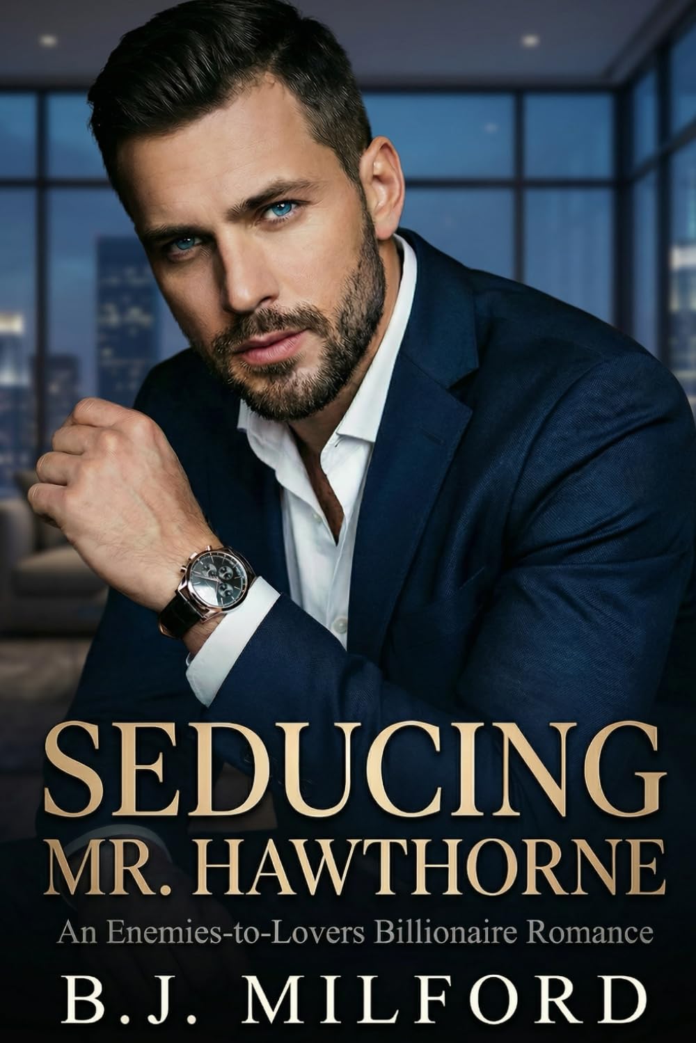 Seducing Mr. Hawthorne: An Enemies-to-Lovers Billionaire Romance