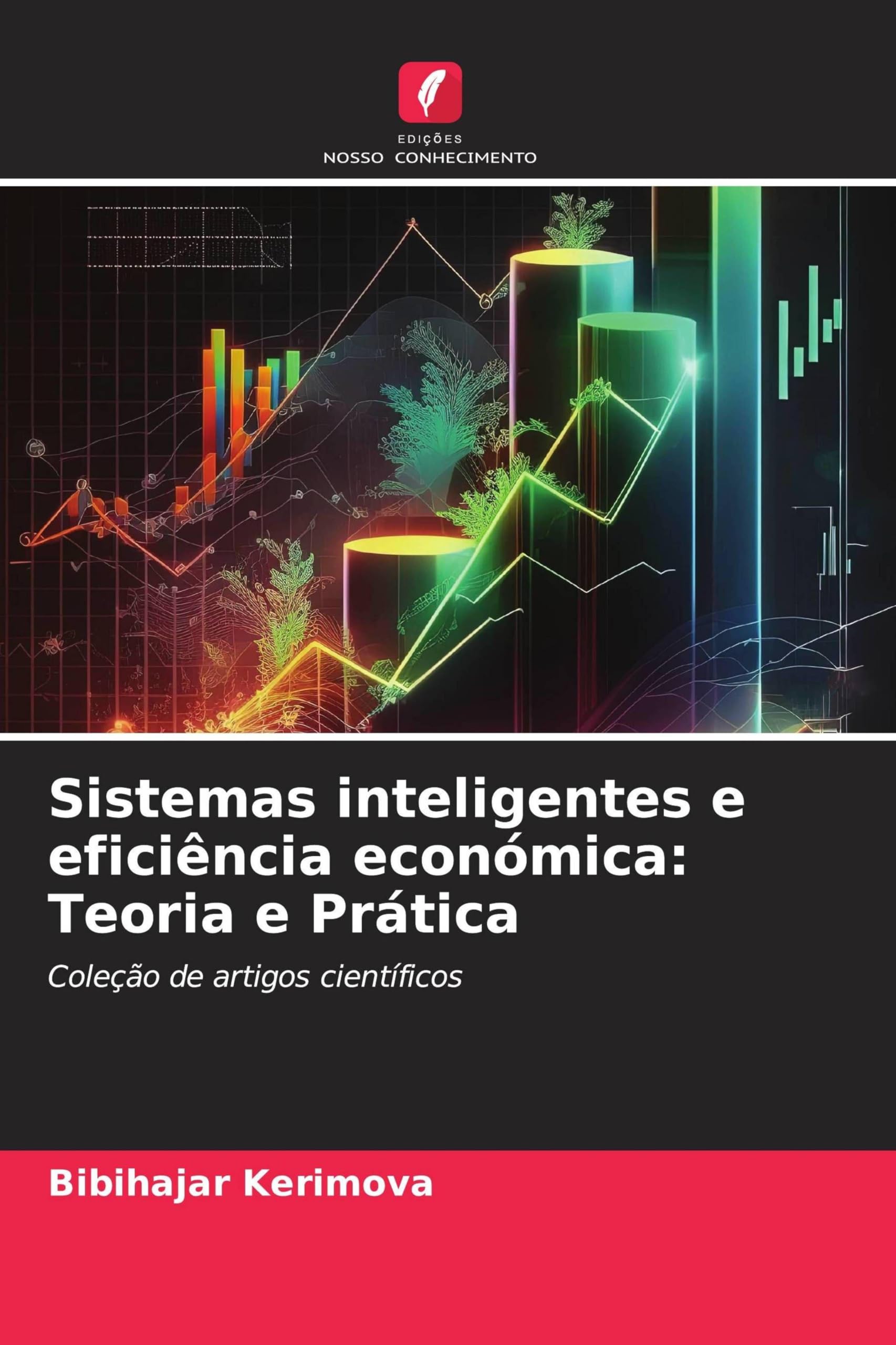 Sistemas inteligentes e eficiência económica: Teoria e Prática
